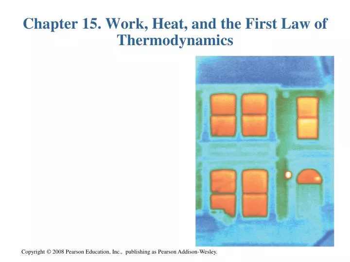chapter 15 work heat and the first law of thermodynamics