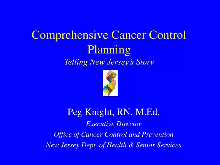 comprehensive cancer control planning telling new jersey s story