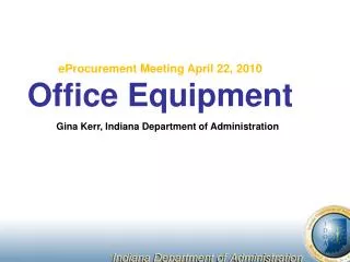 eProcurement Meeting April 22, 2010 Office Equipment