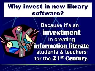 Why invest in new library software?