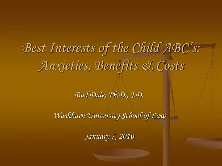 best interests of the child abc s anxieties benefits costs