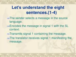 Let’s understand the eight sentences.(1-4)
