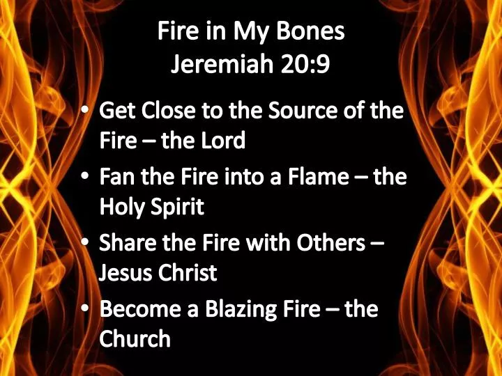fire in my bones jeremiah 20 9