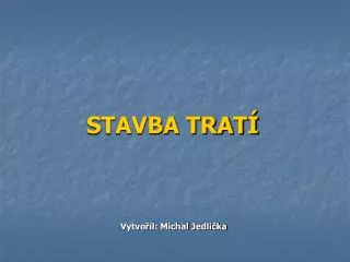 stavba trat