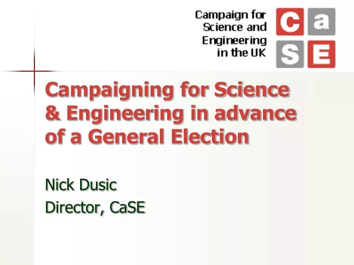 campaigning for science engineering in advance of a general election