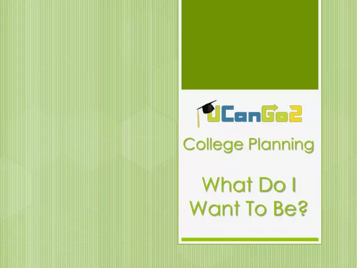 college planning what do i want to be