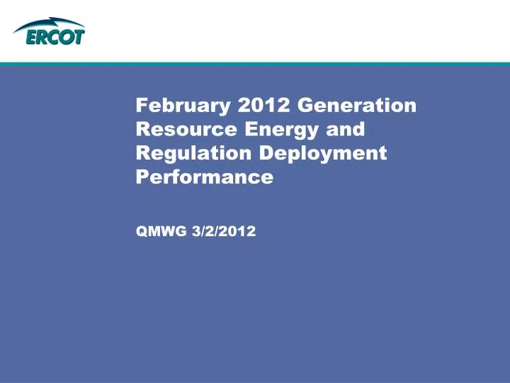 february 2012 generation resource energy and regulation deployment performance