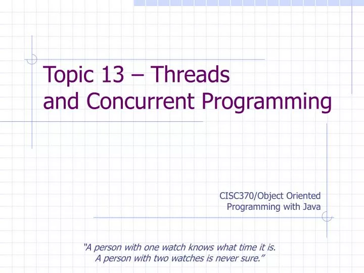 topic 13 threads and concurrent programming