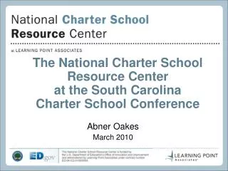The National Charter School Resource Center at the South Carolina Charter School Conference