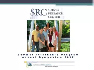 Summer Internship Program Annual Symposium 2012