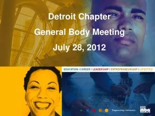 Detroit Chapter General Body Meeting July 28, 2012