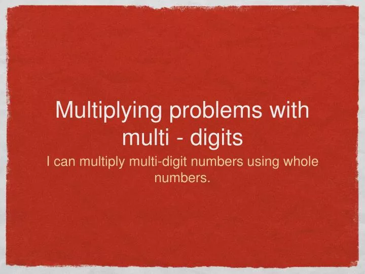 multiplying problems with multi digits