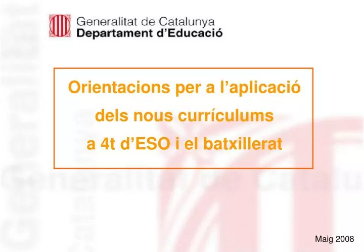 orientacions per a l aplicaci dels nous curr culums a 4t d eso i el batxillerat