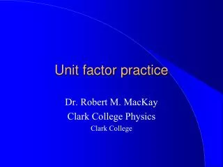 Unit factor practice