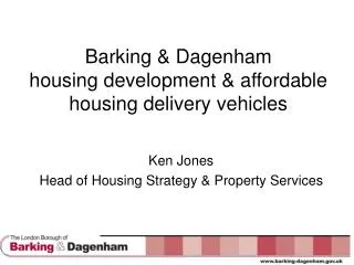Barking &amp; Dagenham housing development &amp; affordable housing delivery vehicles