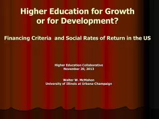 Higher Education Collaborative November 20, 2013 Walter W. McMahon