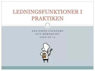 ledningsfunktioner i praktiken