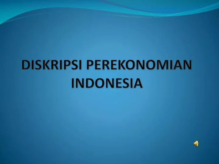 diskripsi perekonomian indonesia