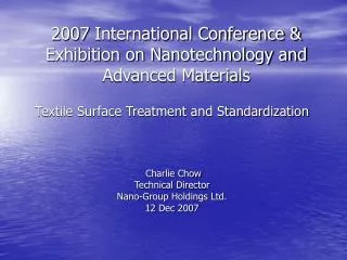 2007 International Conference &amp; Exhibition on Nanotechnology and Advanced Materials