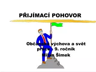p ij mac pohovor