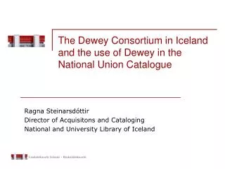 The Dewey Consortium in Iceland and the use of Dewey in the National Union Catalogue