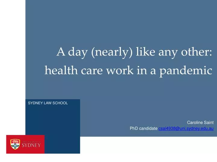 a day nearly like any other health care work in a pandemic