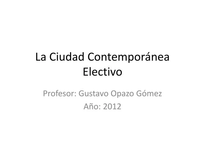 la ciudad contempor nea electivo