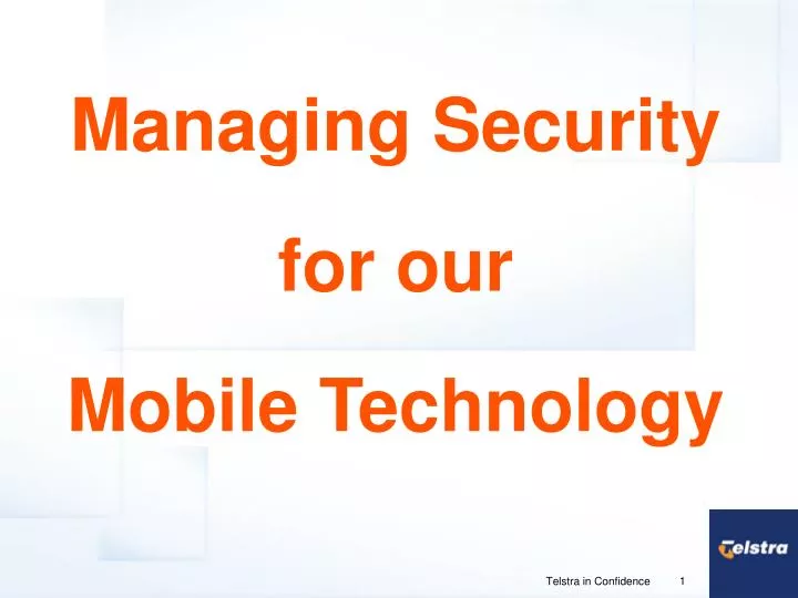 managing security for our mobile technology