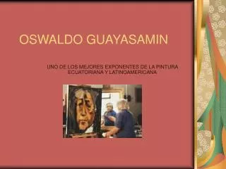 OSWALDO GUAYASAMIN