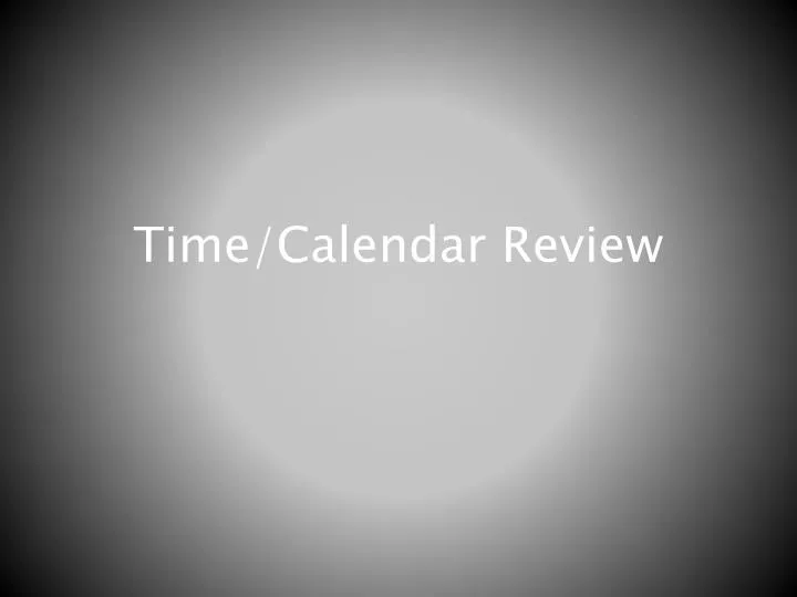 time calendar review