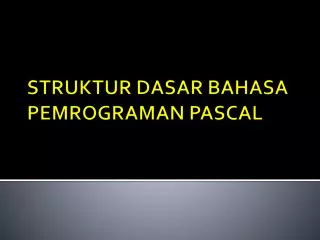 struktur dasar bahasa pemrograman pascal