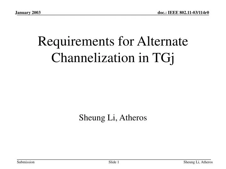 requirements for alternate channelization in tgj