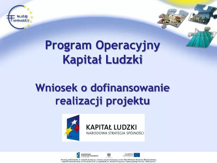 program operacyjny kapita ludzki wniosek o dofinansowanie realizacji projektu