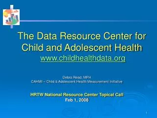 The Data Resource Center for Child and Adolescent Health childhealthdata