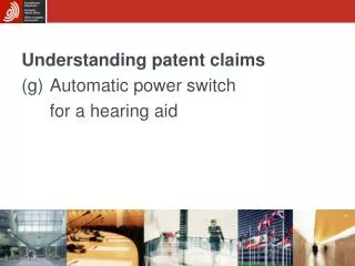 Understanding patent claims (g)	Automatic power switch 	for a hearing aid