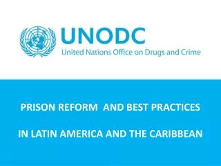 PRISON REFORM AND BEST PRACTICES IN LATIN AMERICA AND THE CARIBBEAN