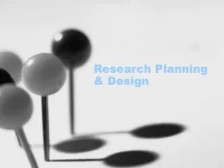 Research Planning &amp; Design