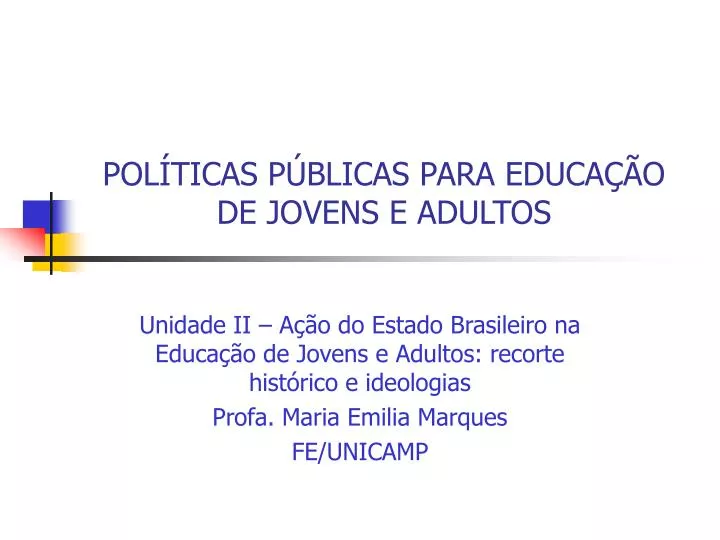 PPT - POLÍTICAS PÚBLICAS PARA EDUCAÇÃO DE JOVENS E ADULTOS PowerPoint ...