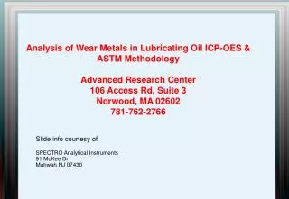 Slide info courtesy of SPECTRO Analytical Instruments 91 McKee Dr Mahwah NJ 07430