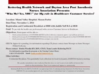 Location : Miami Valley Hospital: Maxon Parlor Date/Time: November 1, 2014