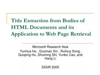 Title Extraction from Bodies of HTML Documents and its Application to Web Page Retrieval