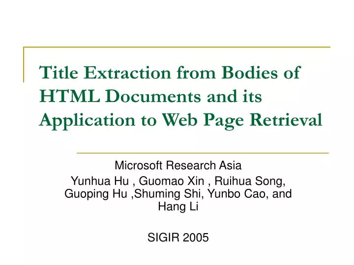title extraction from bodies of html documents and its application to web page retrieval