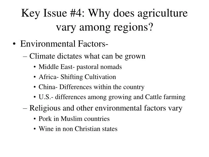 key issue 4 why does agriculture vary among regions