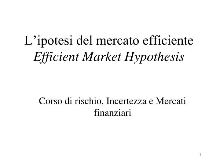 l ipotesi del mercato efficiente efficient market hypothesis