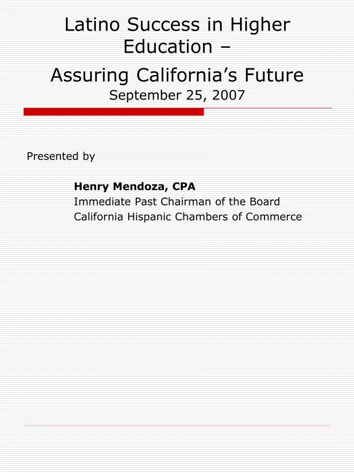 latino success in higher education assuring california s future september 25 2007