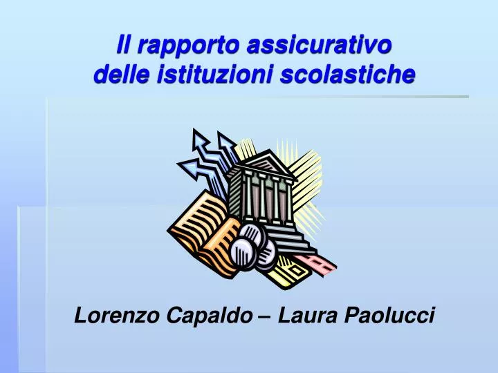 il rapporto assicurativo delle istituzioni scolastiche