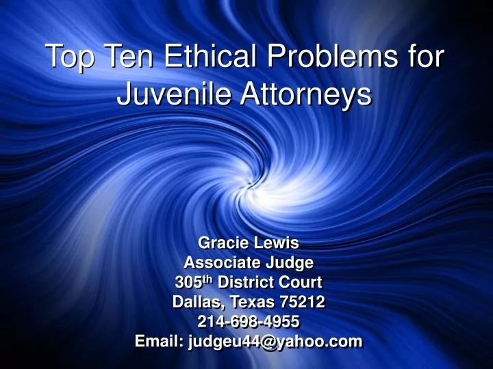 top ten ethical problems for juvenile attorneys