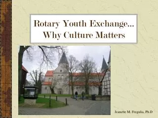 Rotary Youth Exchange… Why Culture Matters