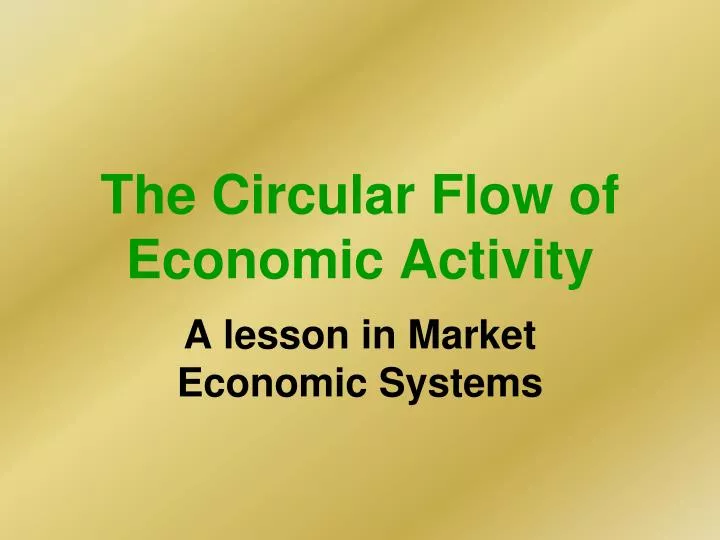 the circular flow of economic activity