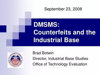 DMSMS: Counterfeits and the Industrial Base